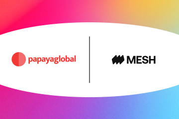 Mesh Payments Teams Up With Papaya Global to Simplify Workforce Management
