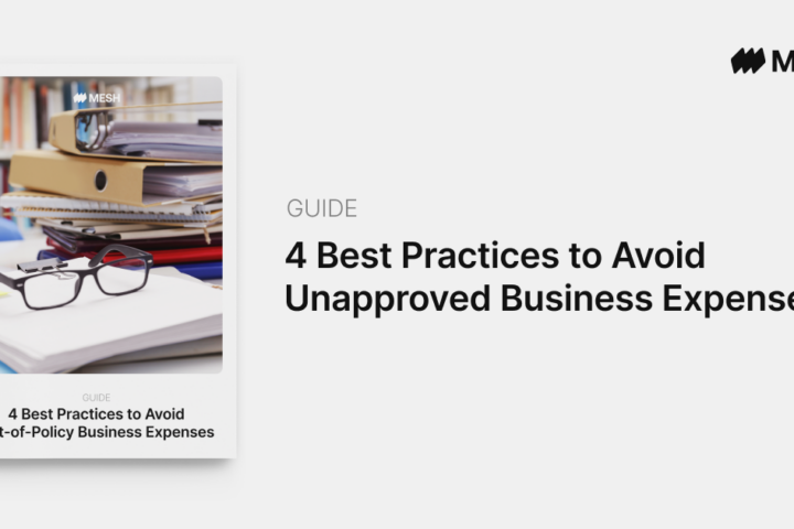 4 Best Practices to Avoid Unapproved Business Expenses