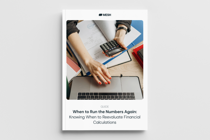 Time to run the numbers again: Knowing when to reevaluate financial calculations