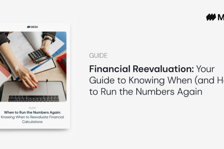 Financial Reevaluation: Your Guide to Knowing When (and How) to Run the Numbers Again