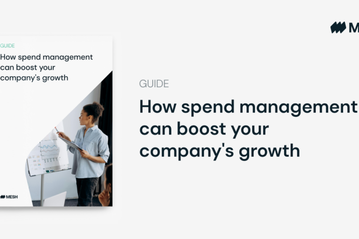 Guide: How spend management can boost your company’s growth